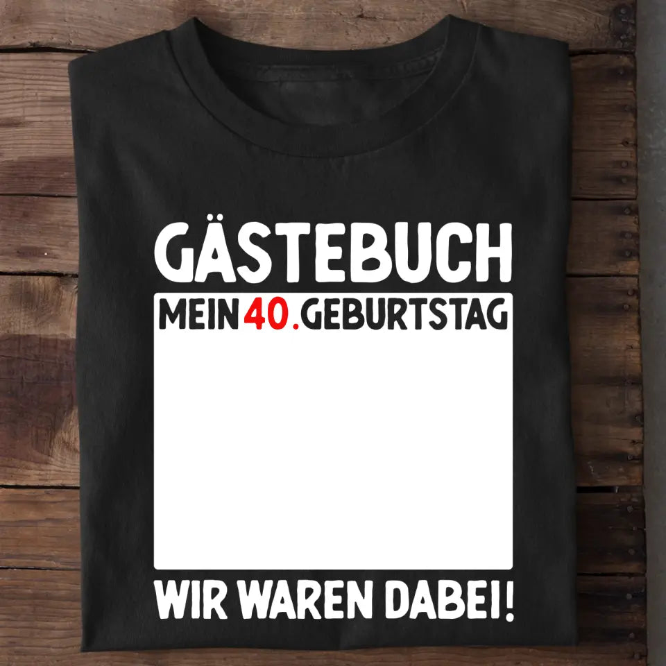 Gästebuch Geburtstags T-Shirt – Lifestyle Foto personalisiertes Geburtstags-Shirt