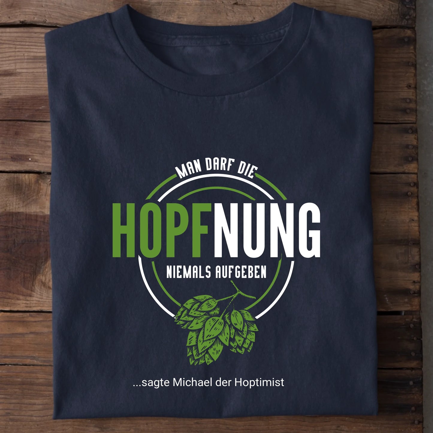Hopfnung - lustiges Bier T-Shirt